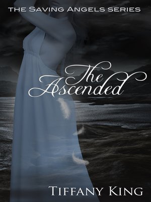 cover image of The Ascended (The Saving Angels book 3)